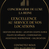 Conciergerie De Luxe La Reine C.