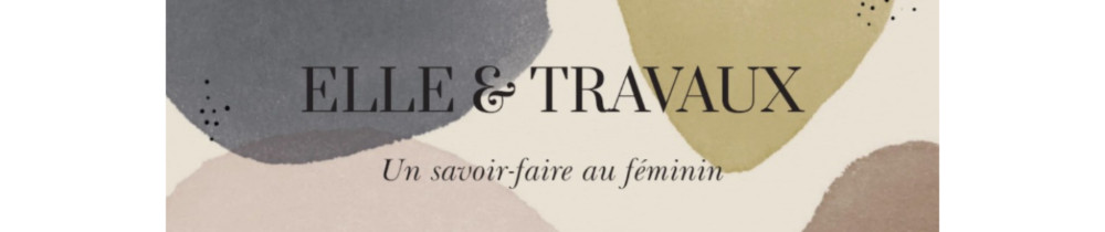 Séverine F. (Elle & Travaux)