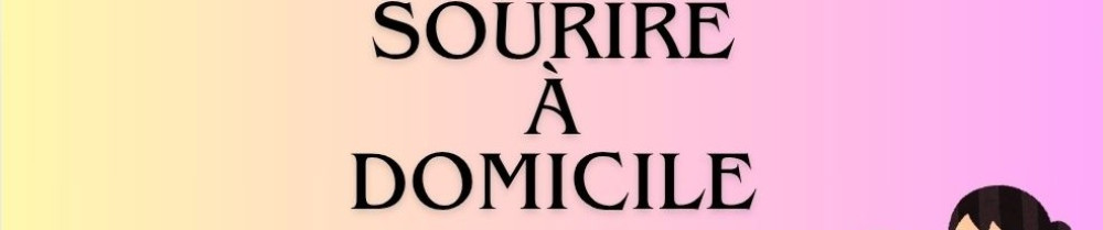 Cheyenne D. (sourire à domicile)