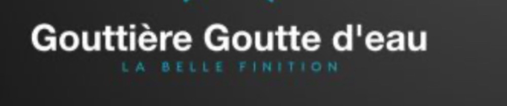 Gouttière goutte d’eau