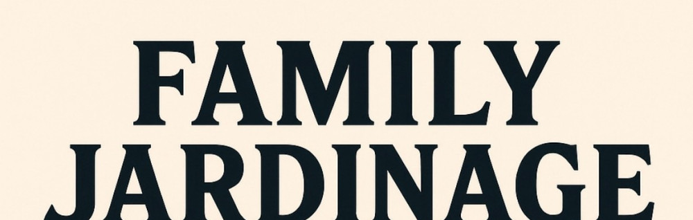 Family Jardinage