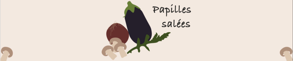 Ludivine H. (Papilles salées)
