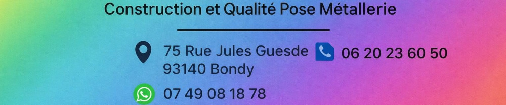 Construction et qualité pose métalleri...