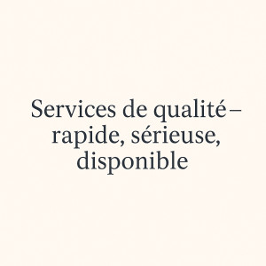 Photo de galerie - Image représentative de mes services : disponibles, rapides et réalisés avec soin