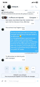 Photo de galerie - J’ai pas l’habitude d’afficher mes conversations privées avec les clients mes la ses trop. j’ai pas de problème si vous ne respectez ma mon travail 