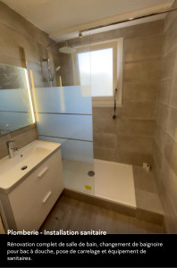 Photo de galerie - Plomberie - Installation sanitaire Rénovation complet de salle de bain, changement de baignoire pour bac à douche, pose de carrelage et équipement de sanitaires.