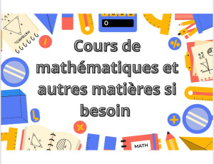 Photo de galerie - Cours de maths - niveau primaire, collège et lycée préparant les élèves au brevet et au bac. L’objectif est d’aider l’élève à être plus à l’aise dans la matière et à augmenter son niveau. 