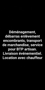 Photo de galerie - Déménagement, débarras enlèvement encombrants, transport de marchandise, service pour BTP artisan. Livraison événementiel. Location avec chauffeur